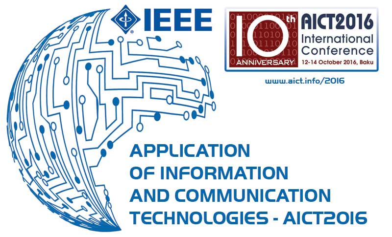 AICT2016 | 10th IEEE International Conference on Application of Information and Communication Technologies (AICT2016)