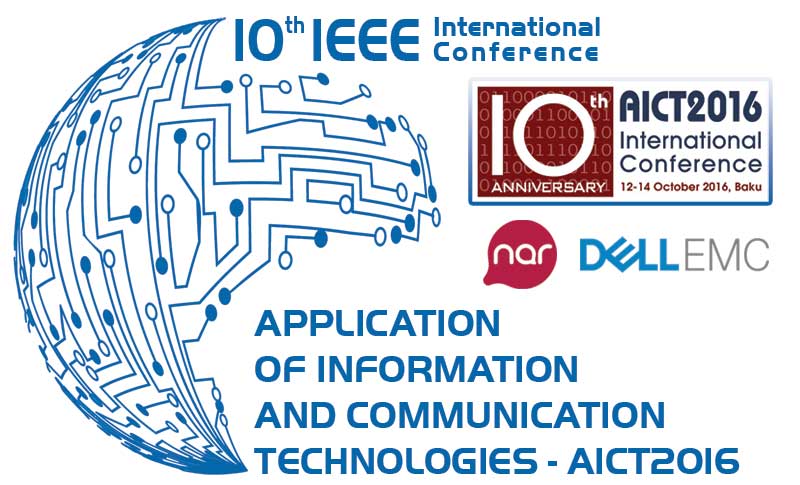 AICT2016 | 10th IEEE International Conference on Application of Information and Communication Technologies (AICT2016)